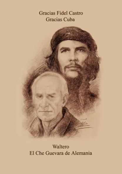 Waltero ... El Che Guevara de Alemania