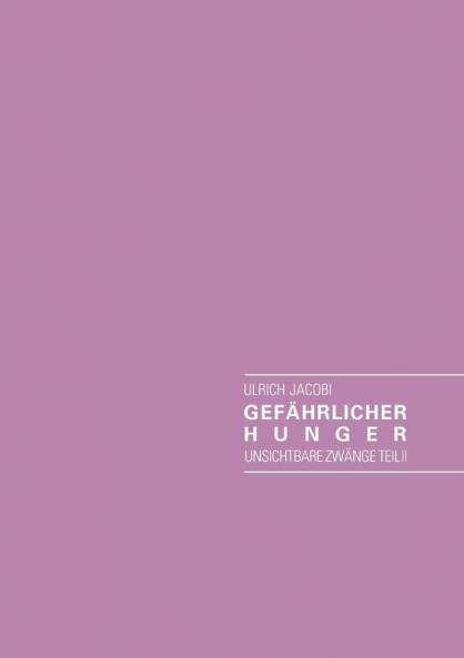 Gefährlicher Hunger und weitere merkwürdige Kurzgeschichten