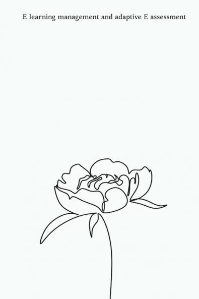 E learning management and adaptive E assessment