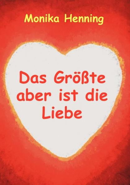 Das Gr����te aber ist die Liebe
