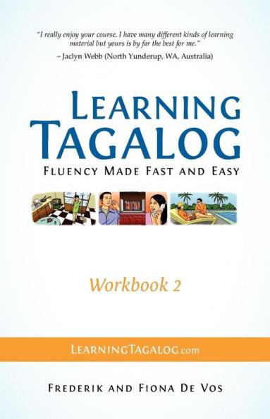 Learning Tagalog - Fluency Made Fast and Easy - Workbook 2 (Book 5 of 7)
