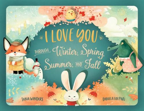 I Love You Through Winter Spring Summer and Fall