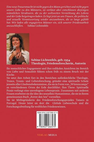 Weiche Macht: Perspektiven eines neuen Frauenbewusstseins und einer neuen Liebe zu den Männern