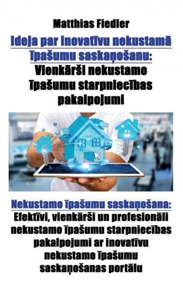 Ideja par inovat?vu nekustam? ?pašumu saska?ošanu