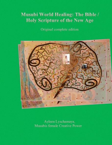 Musubi World Healing: The Bible / Holy Scripture of the New Age: 9 (Transcendent Consciousness)