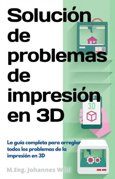 Solución de problemas de impresión en 3D