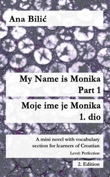 My Name is Monika - Part 1 / Moje ime je Monika - 1. dio