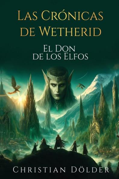 Las Crónicas de Wetherid: El Don de los Elfos (Spanish Edition)