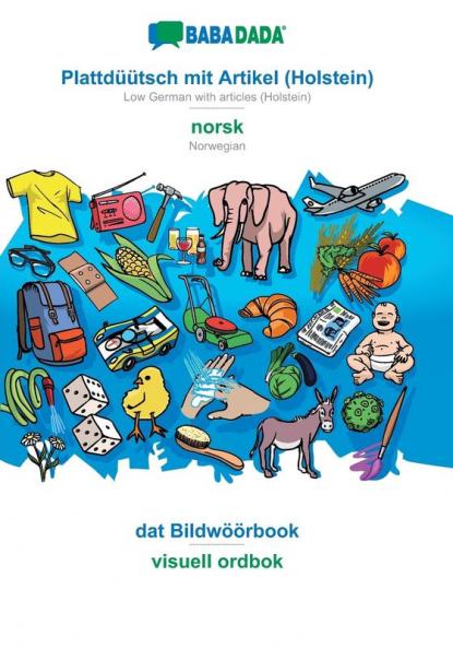 BABADADA Plattd����tsch mit Artikel (Holstein) - norsk dat Bildw����rbook - visuell ordbok