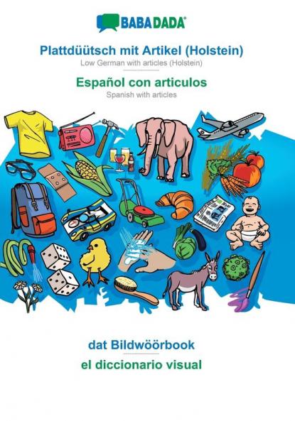 Plattdüütsch mit Artikel (Holstein) - Español con articulos dat Bildwöörbook