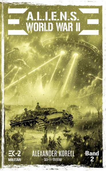 A.L.I.E.N.S. WORLD WAR II Band 2