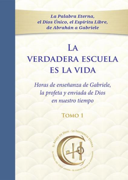 La verdadera escuela es la vida. Tomo 1