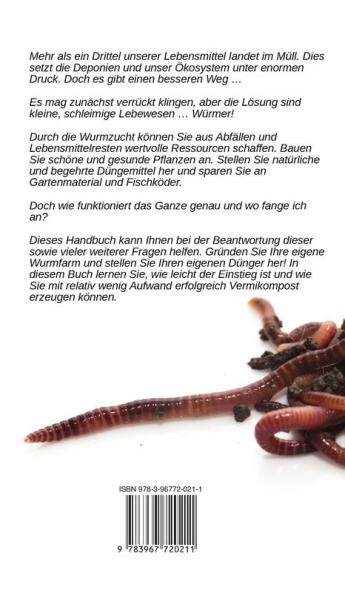 Wurmzucht & Wurmkompost für Anfänger: Der praktische Leitfaden für diese einzigartige Form der natürlichen Kompostierung
