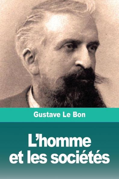 L'homme et les sociétés: Tome I: L'homme. Développement physique et intellectuel