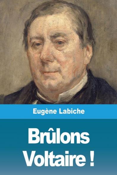 Brulons Voltaire !