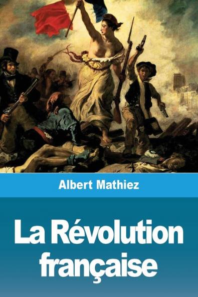 La révolution française : La chute de la royauté La Gironde et la Montagne La Terreur