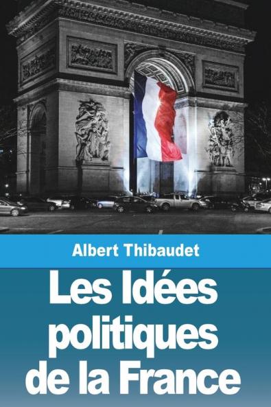 Les Idées Politiques De La France (French Edition)