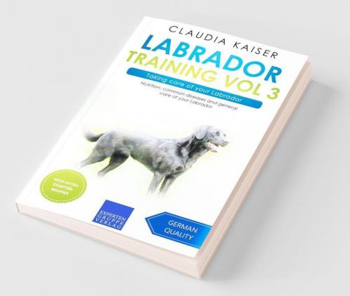 Labrador Training Vol 3 – Taking care of your Labrador