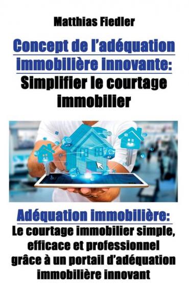 Concept de l'adéquation immobilière innovante