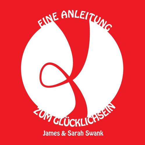 Eine Anleitung Zum Glücklichsein (German Edition)