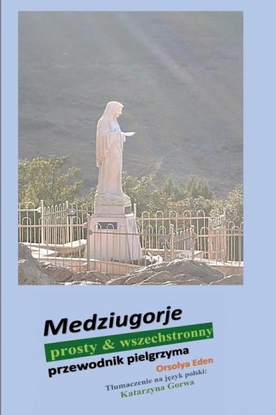 Medziugorje prosty & wszechstronny: przewodnik pielgrzyma