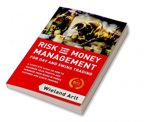 Risk and Money Management for Day and Swing Trading