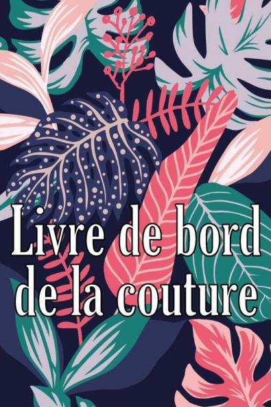 Livre de bord de la couture
