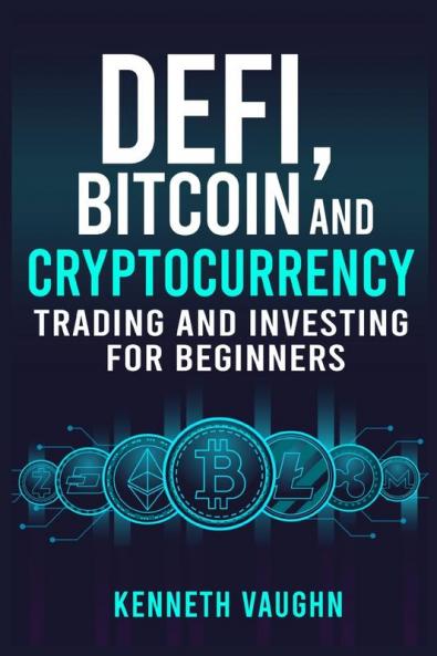 Defi Bitcoin and Cryptocurrency Trading and Investing for Beginners