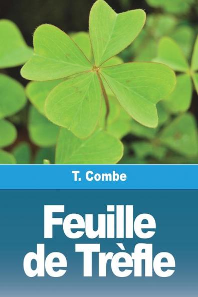 Feuille De Trèfle (French Edition)