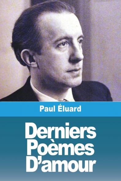 Derniers Poèmes D'Amour (French Edition)