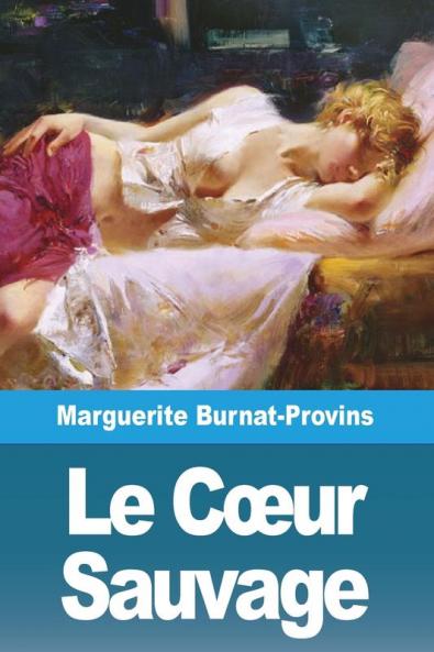 Le Cœur Sauvage (French Edition)