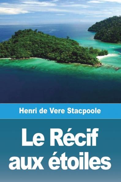 Le Récif Aux Étoiles (French Edition)