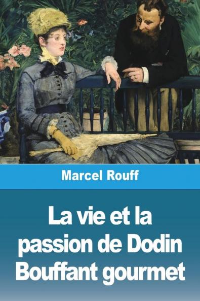 La vie et la passion de Dodin Bouffant gourmet
