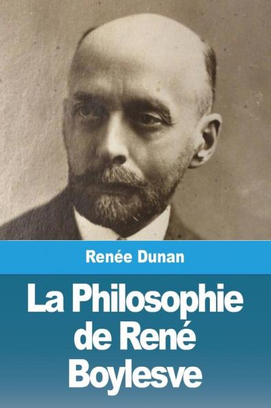 La Philosophie De René Boylesve (French Edition)