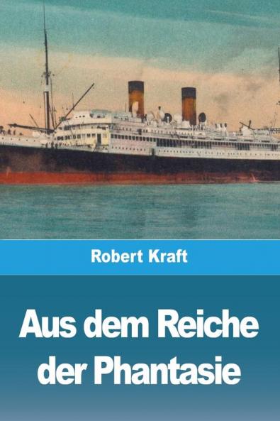 Aus dem Reiche der Phantasie
