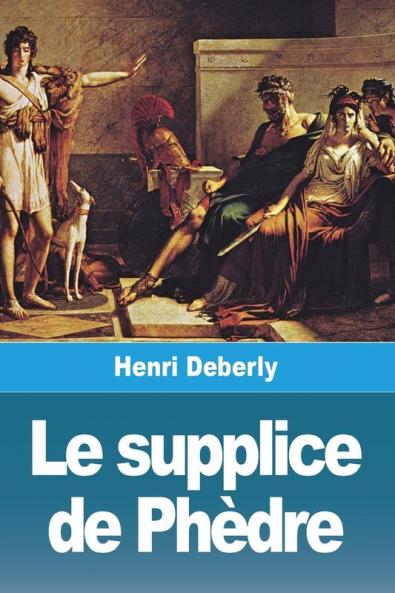 Le Supplice De Phèdre (French Edition)