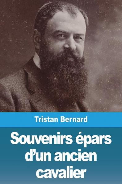 Souvenirs Épars D'Un Ancien Cavalier (French Edition)