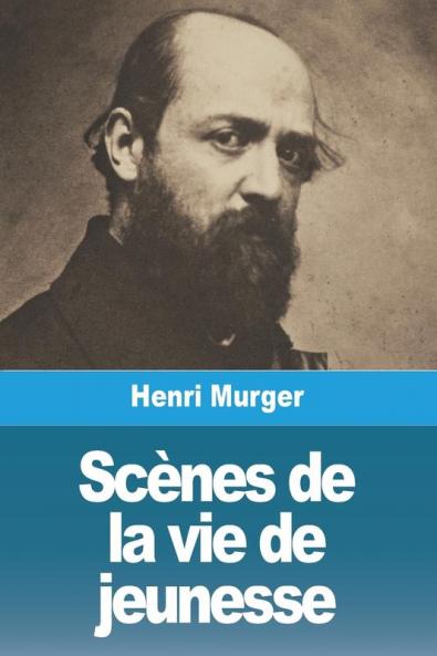 Scènes De La Vie De Jeunesse (French Edition)