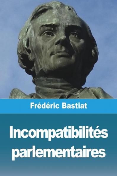 Incompatibilités Parlementaires (French Edition)