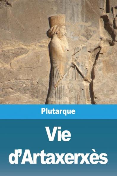 Vie D'Artaxerxès (French Edition)