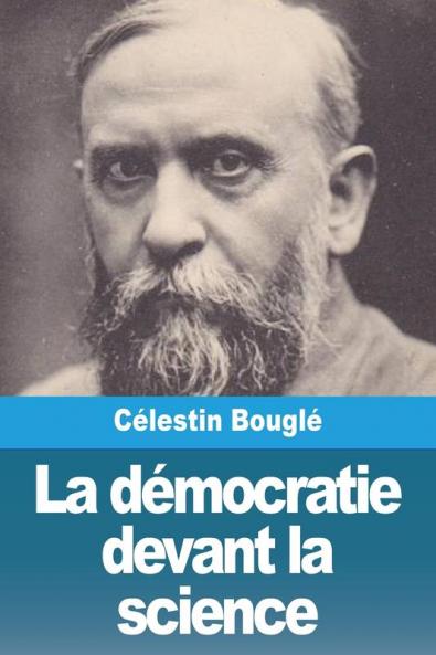 La Démocratie Devant La Science (French Edition)