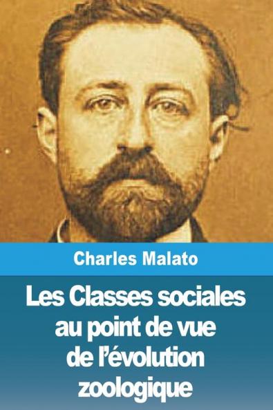 Les Classes Sociales Au Point De Vue De L'Évolution Zoologique (French Edition)