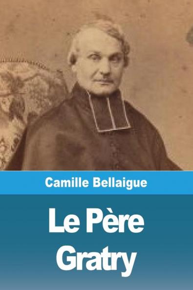 Le Père Gratry (French Edition)