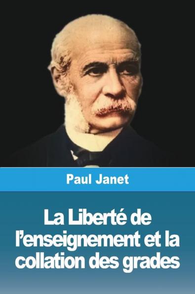 La Liberté De L'Enseignement Et La Collation Des Grades (French Edition)