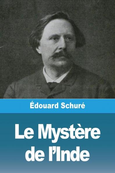 Le Mystère De L'Inde (French Edition)