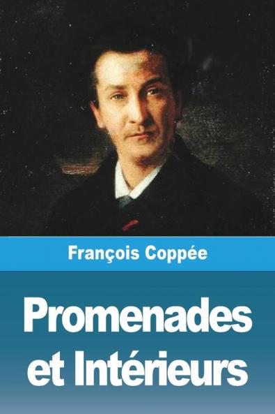 Promenades Et Intérieurs (French Edition)