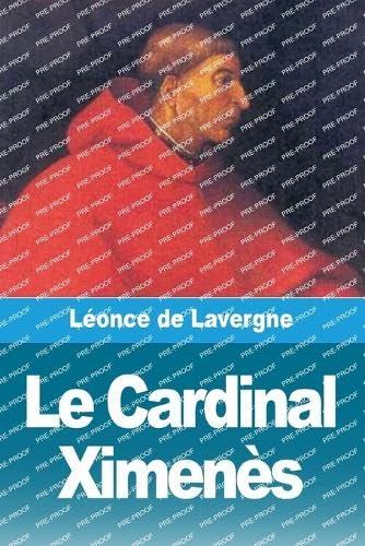 Le Cardinal Ximenès (French Edition)