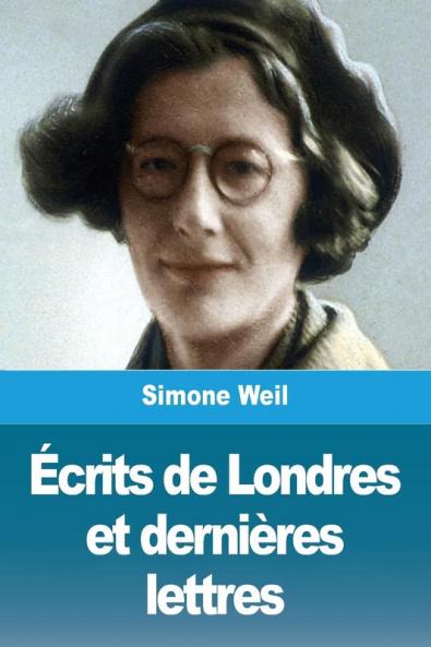 Écrits De Londres Et Dernières Lettres (French Edition)