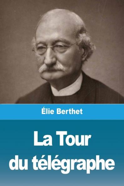 La Tour Du Télégraphe (French Edition)