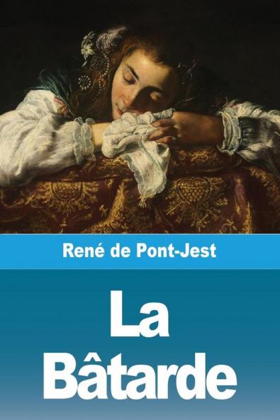 La Bâtarde (French Edition)